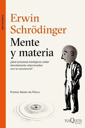 MENTE Y MATERIA | 9788490662441 | SCHRÖDINGER, ERWIN  | Llibreria Drac - Librería de Olot | Comprar libros en catalán y castellano online