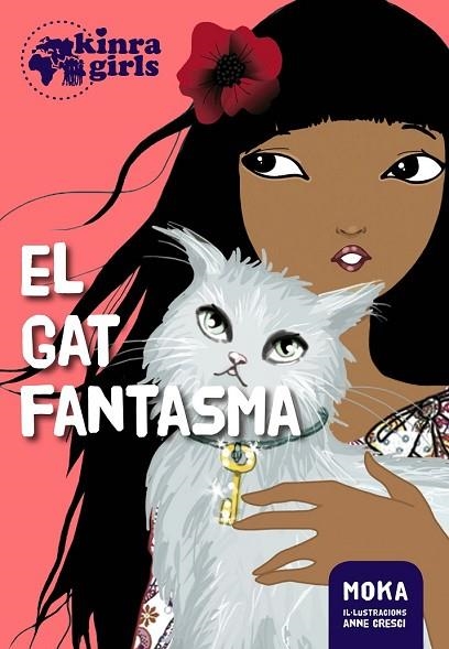 GAT FANTASMA, EL (KINRA GIRLS 2) | 9788424655501 | MOKA | Llibreria Drac - Librería de Olot | Comprar libros en catalán y castellano online