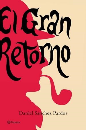 GRAN RETORNO, EL | 9788408115380 | SANCHEZ PARDOS, DANIEL | Llibreria Drac - Librería de Olot | Comprar libros en catalán y castellano online