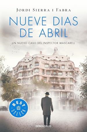 NUEVE DÍAS DE ABRIL (INSPECTOR MASCARELL 6) | 9788466329941 | SIERRA I FABRA, JORDI | Llibreria Drac - Llibreria d'Olot | Comprar llibres en català i castellà online