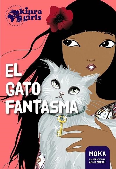 GATO FANTASMA, EL (KINRA GIRLS 2) | 9788424655549 | MOKA | Llibreria Drac - Librería de Olot | Comprar libros en catalán y castellano online