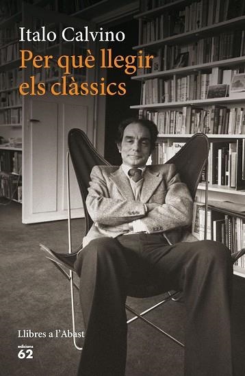 PER QUÈ LLEGIR ELS CLÀSSICS | 9788429774924 | CALVINO, ITALO | Llibreria Drac - Librería de Olot | Comprar libros en catalán y castellano online