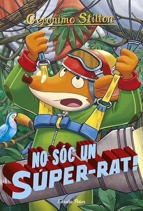 NO SÓC UN SÚPER-RAT (GERONIMO STILTON 52) | 9788416520541 | STILTON, GERONIMO | Llibreria Drac - Llibreria d'Olot | Comprar llibres en català i castellà online