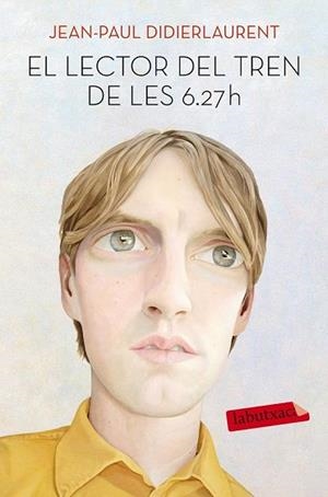 LECTOR DEL TREN DE LES 6.27 H, EL | 9788416334926 | DIDIERLAURENT, JEAN-PAUL | Llibreria Drac - Librería de Olot | Comprar libros en catalán y castellano online