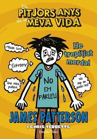 HE TREPITJAT MERDA (ELS PITJORS ANYS DE LA MEVA VIDA 7) | 9788416520534 | PATTERSON, JAMES | Llibreria Drac - Librería de Olot | Comprar libros en catalán y castellano online