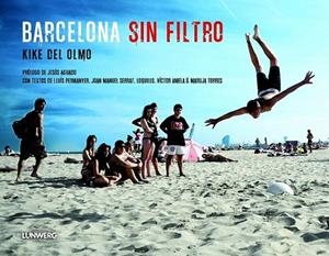 BARCELONA SIN FILTRO | 9788497859882 | OLMO, KIKE DEL | Llibreria Drac - Llibreria d'Olot | Comprar llibres en català i castellà online