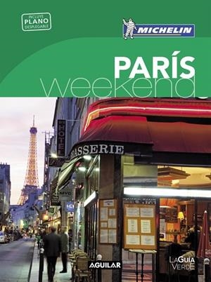 PARÍS 2016 (LA GUÍA VERDE WEEKEND) | 9788403515161 | MICHELIN | Llibreria Drac - Llibreria d'Olot | Comprar llibres en català i castellà online