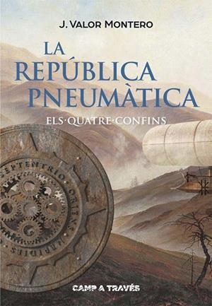 REPUBLICA PNEUMATICA II. ELS QUATRE CONFINS | 9788466140102 | VALOR MONTERO, J. | Llibreria Drac - Librería de Olot | Comprar libros en catalán y castellano online