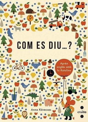 COM ES DIU...? APREN ANGLES AMB LA RATOLINA | 9788466139809 | KÖVECSES, ANNA | Llibreria Drac - Llibreria d'Olot | Comprar llibres en català i castellà online