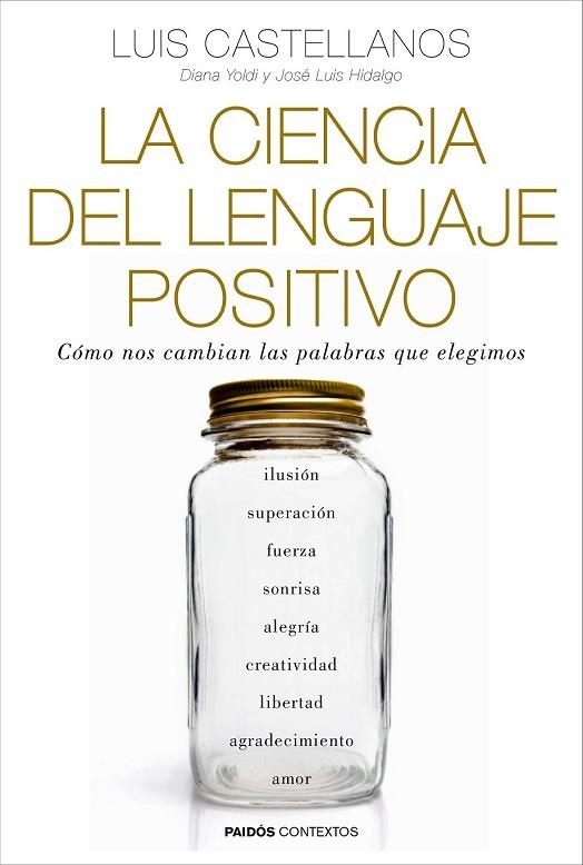 CIENCIA DEL LENGUAJE POSITIVO, LA  | 9788449331954 | CASTELLANOS, LUIS/YOLDI, DIANA/HIDALGO, JOSÉ LUIS  | Llibreria Drac - Librería de Olot | Comprar libros en catalán y castellano online