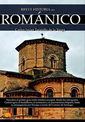 BREVE HISTORIA DEL ROMÁNICO | 9788499677811 | TARANILLA, CARLOS JAVIER | Llibreria Drac - Llibreria d'Olot | Comprar llibres en català i castellà online