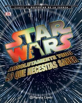 STAR WARS. ABSOLUTAMENTE TODO LO QUE NECESITAS SABER | 9788416476985 | AA.DD | Llibreria Drac - Librería de Olot | Comprar libros en catalán y castellano online
