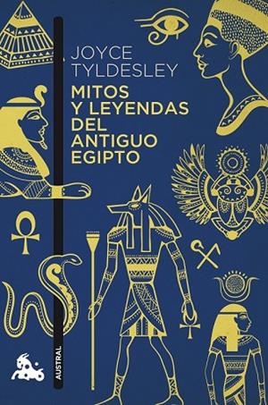 MITOS Y LEYENDAS DEL ANTIGUO EGIPTO | 9788408151234 | TYLDESLEY, JOYCE | Llibreria Drac - Librería de Olot | Comprar libros en catalán y castellano online
