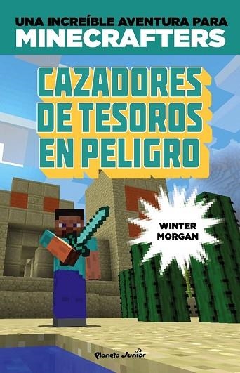 MINECRAFT. CAZADORES DE TESOROS EN PELIGRO | 9788408152507 | WINTER MORGAN | Llibreria Drac - Librería de Olot | Comprar libros en catalán y castellano online