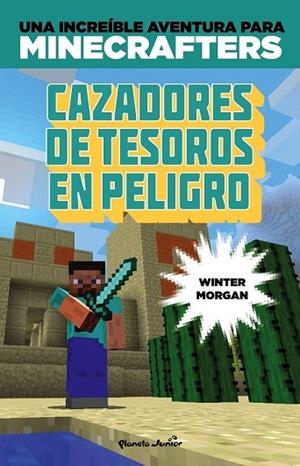 MINECRAFT. CAZADORES DE TESOROS EN PELIGRO | 9788408152507 | WINTER MORGAN | Llibreria Drac - Llibreria d'Olot | Comprar llibres en català i castellà online