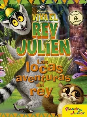 VIVA EL REY JULIEN. LOCAS AVENTURAS DEL REY,  LAS  | 9788408152491 | DREAMWORKS | Llibreria Drac - Llibreria d'Olot | Comprar llibres en català i castellà online