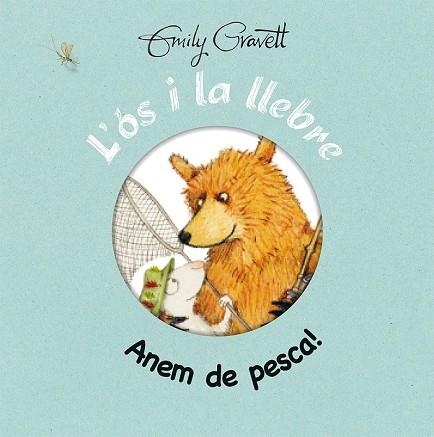 ANEM DE PESCA (L'OS I LA LLEBRE) | 9788416117765 | GRAVETT, EMILY | Llibreria Drac - Librería de Olot | Comprar libros en catalán y castellano online