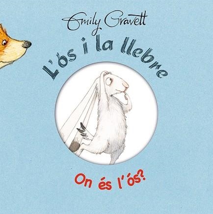 ON ÉS L ' ÓS (L'OS I LA LLEBRE) | 9788416117758 | GRAVETT, EMILY | Llibreria Drac - Librería de Olot | Comprar libros en catalán y castellano online