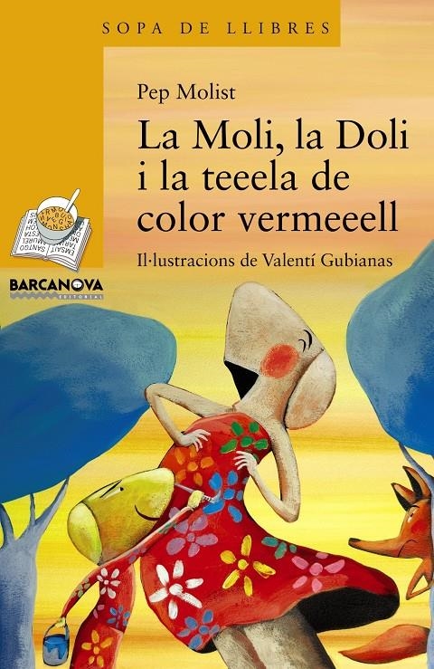 MOLI, LA DOLI I LA TEEELA DE COLOR VERMEEELL, LA | 9788448932176 | MOLIST, PEP | Llibreria Drac - Librería de Olot | Comprar libros en catalán y castellano online