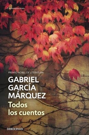 TODOS LOS CUENTOS | 9788490322765 | GARCIA MARQUEZ, GABRIEL | Llibreria Drac - Librería de Olot | Comprar libros en catalán y castellano online