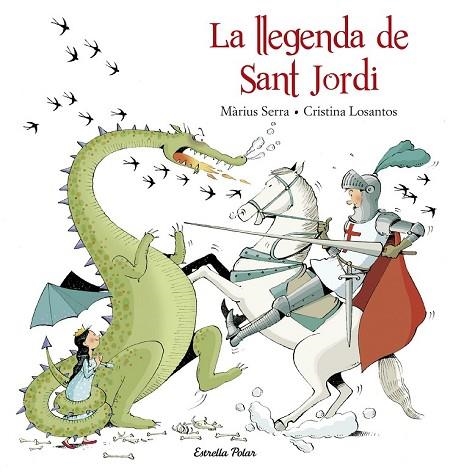 LLEGENDA DE SANT JORDI, LA | 9788416520206 | SERRA, MÀRIUS ; LOSANTOS, CRISTINA | Llibreria Drac - Librería de Olot | Comprar libros en catalán y castellano online