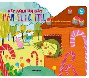 HANSEL I GRETEL (VET AQUÍ UN GAT) | 9788491010661 | NAVARRO, ÀNGELS | Llibreria Drac - Llibreria d'Olot | Comprar llibres en català i castellà online