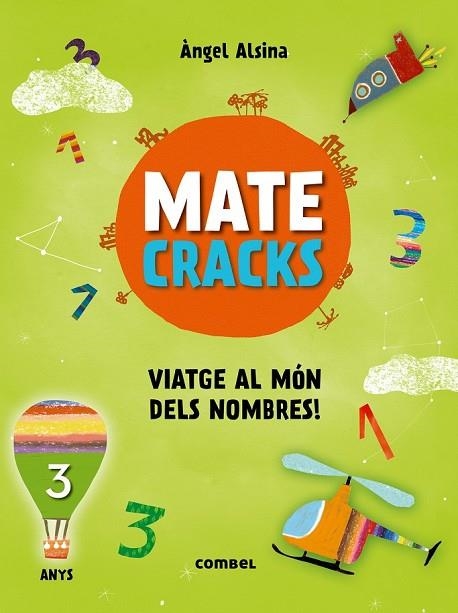MATECRACKS VIATGE AL MÓN DELS NOMBRES! 3 ANYS | 9788491010890 | ALSINA, ÀNGEL | Llibreria Drac - Librería de Olot | Comprar libros en catalán y castellano online