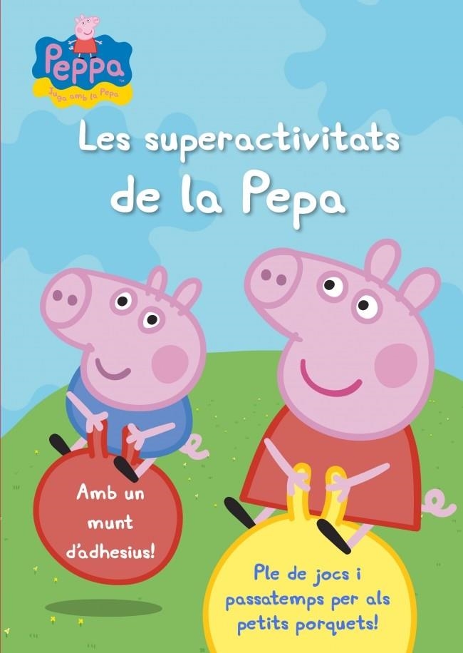 SUPERACTIVITATS DE LA PEPA, LES (LA PORQUETA PEPA NÚM. 18) | 9788401906329 | AA.VV. | Llibreria Drac - Llibreria d'Olot | Comprar llibres en català i castellà online