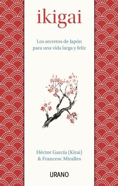 IKIGAI | 9788479539221 | MIRALLES, FRANCESC ; GARCÍA, HÉCTOR | Llibreria Drac - Librería de Olot | Comprar libros en catalán y castellano online