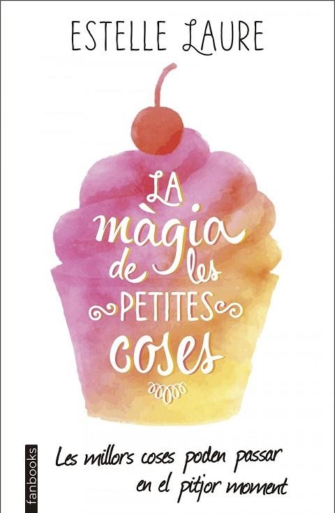 MÀGIA DE LES PETITES COSES, LA | 9788416297672 | LAURE, ESTELLE | Llibreria Drac - Librería de Olot | Comprar libros en catalán y castellano online