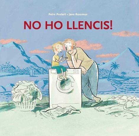 NO HO LLENCIS ! | 9788415315285 | POSTERT, PETRA | Llibreria Drac - Librería de Olot | Comprar libros en catalán y castellano online