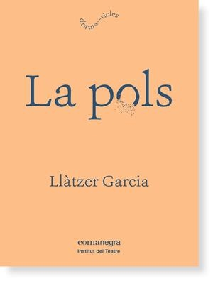 POLS, LA | 9788416605125 | GARCIA, LLÀTZER | Llibreria Drac - Librería de Olot | Comprar libros en catalán y castellano online