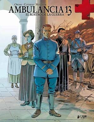 AMBULANCIA 13 VOL. 3. EL ROSTRO DE LA GUERRA | 9788416428434 | COTHIAS, PATRICK | Llibreria Drac - Librería de Olot | Comprar libros en catalán y castellano online