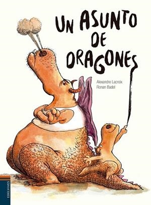 ASUNTO DE DRAGONES, UN | 9788414002186 | LACROIX, ALEXANDRE | Llibreria Drac - Librería de Olot | Comprar libros en catalán y castellano online
