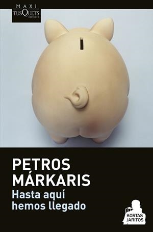 HASTA AQUÍ HEMOS LLEGADO | 9788490662182 | MÁRKARIS, PETROS | Llibreria Drac - Llibreria d'Olot | Comprar llibres en català i castellà online