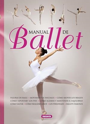 MANUAL DE BALLET | 9788467713916 | EDOM, HELEN/KATRAK, NICHOLA/MEREDITH, SUSAN | Llibreria Drac - Librería de Olot | Comprar libros en catalán y castellano online