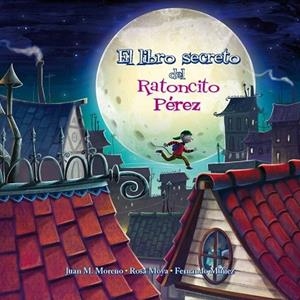 LIBRO SECRETO DEL RATONCITO PÉREZ, EL | 9788448845063 | MOYA, ROSA | Llibreria Drac - Llibreria d'Olot | Comprar llibres en català i castellà online