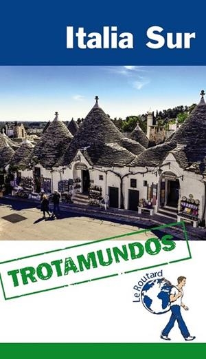 ITALIA SUR 2016 (TROTAMUNDOS) | 9788415501640 | GLOAGUEN, PHILIPPE | Llibreria Drac - Librería de Olot | Comprar libros en catalán y castellano online