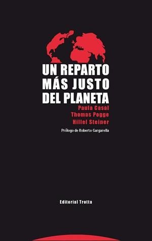 UN REPARTO MÁS JUSTO DEL PLANETA | 9788498796179 | CASAL, PAULA/POGGE, THOMAS/STEINER, HILLEL | Llibreria Drac - Llibreria d'Olot | Comprar llibres en català i castellà online
