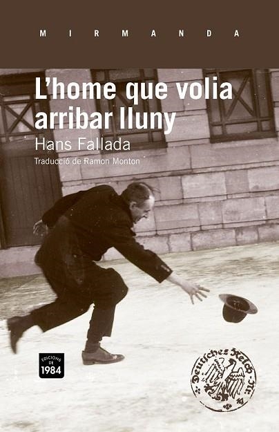 HOME QUE VOLIA ARRIBAR LLUNY, L' | 9788415835080 | FALLADA, HANS | Llibreria Drac - Librería de Olot | Comprar libros en catalán y castellano online