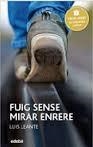 FUIG SENSE MIRAR ENRERE | 9788468317748 | LEANTE, LUIS | Llibreria Drac - Llibreria d'Olot | Comprar llibres en català i castellà online