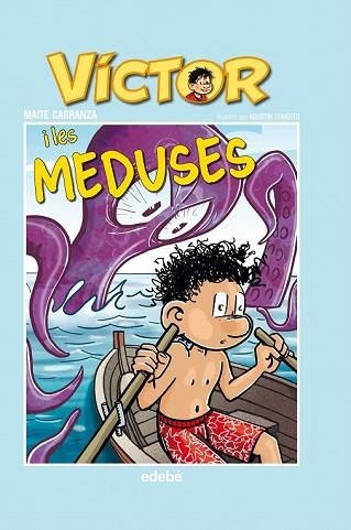 VICTOR I LES MEDUSES | 9788468324241 | CARRANZA, MAITE | Llibreria Drac - Librería de Olot | Comprar libros en catalán y castellano online