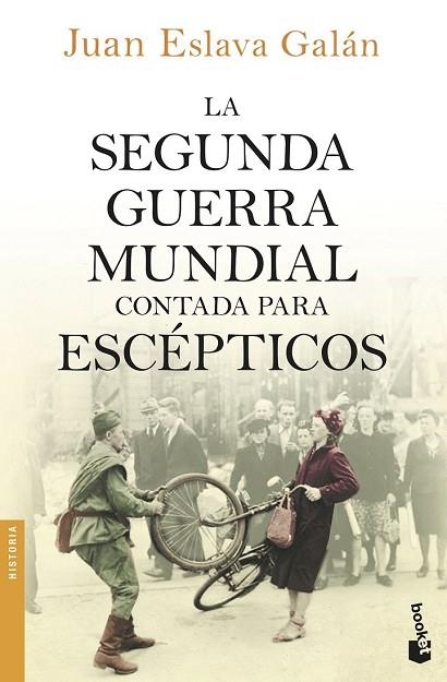 SEGUNDA GUERRA MUNDIAL CONTADA PARA ESCÉPTICOS, LA | 9788408150213 | ESLAVA, JUAN | Llibreria Drac - Llibreria d'Olot | Comprar llibres en català i castellà online