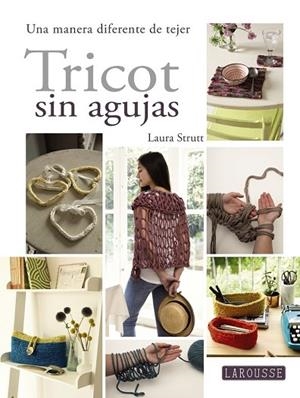 TRICOT SIN AGUJAS | 9788416368655 | LAROUSSE EDITORIAL | Llibreria Drac - Llibreria d'Olot | Comprar llibres en català i castellà online