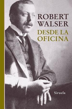 DESDE LA OFICINA | 9788416638222 | WALSER, ROBERT | Llibreria Drac - Librería de Olot | Comprar libros en catalán y castellano online