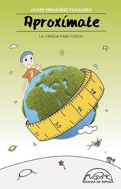 APROXÍMATE. MIDE, CALCULA, ESTIMA | 9788483931981 | FERNÁNDEZ, JAVIER | Llibreria Drac - Librería de Olot | Comprar libros en catalán y castellano online