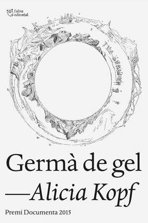 GERMÀ DE GEL | 9788494508516 | KOPF, ALICIA | Llibreria Drac - Llibreria d'Olot | Comprar llibres en català i castellà online
