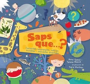 SAPS QUE? | 9788498838268 | GASOL, ANNA ; BLANCH, TERESA | Llibreria Drac - Librería de Olot | Comprar libros en catalán y castellano online