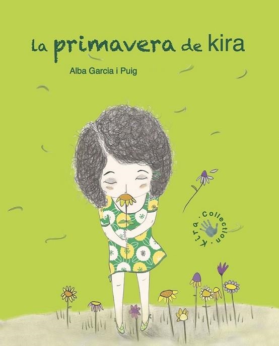 PRIMAVERA DE KIRA, LA | 9788494487941 | GARCÍA, ALBA | Llibreria Drac - Librería de Olot | Comprar libros en catalán y castellano online