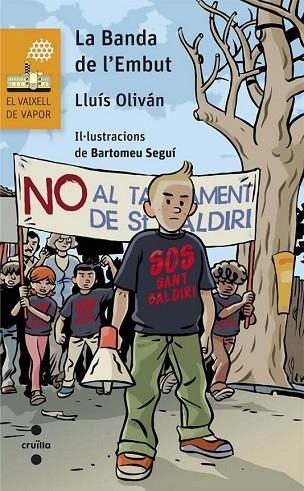 BANDA DE L'EMBUT, LA | 9788466140034 | OLIVÁN, LLUÍS | Llibreria Drac - Librería de Olot | Comprar libros en catalán y castellano online